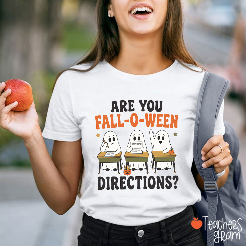 Are You Fall-O-Ween Directions Cute Ghost Classroom Halloween Teacher T-Shirt