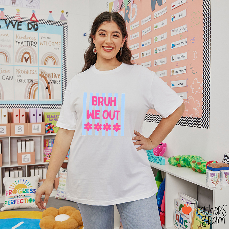 Comfort Colors Bruh We Out Teacher T-Shirt