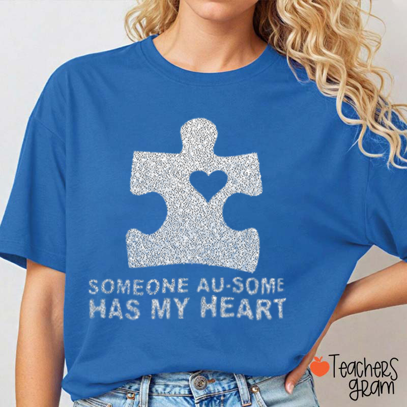 Glitter Someone Au-some Has My Heart Teacher T-Shirt