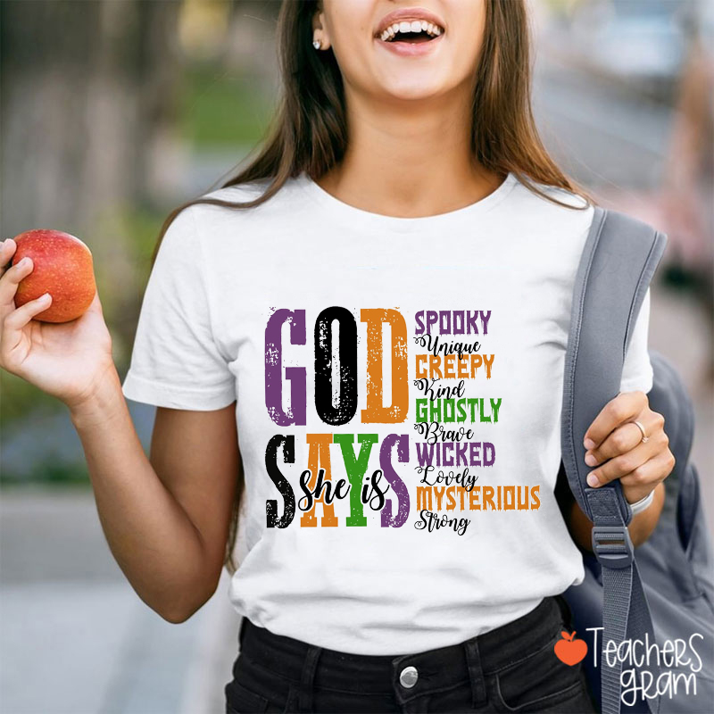 God Says She Is Spooky Creepy Teacher T-Shirt