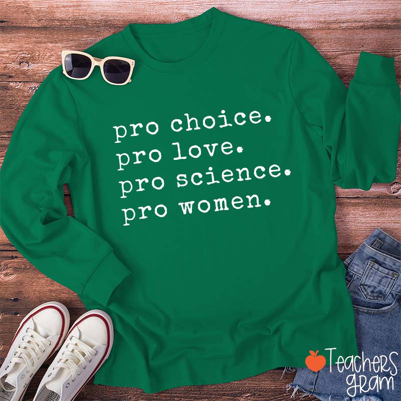 Pro Choice Pro Love Teacher Long Sleeve T-Shirt