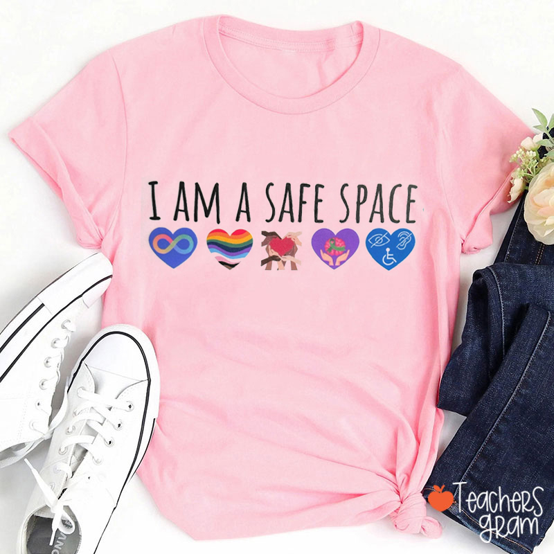 I Am A Safe Space Teacher T-Shirt