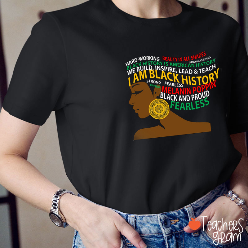I Am Black History Teacher T-Shirt