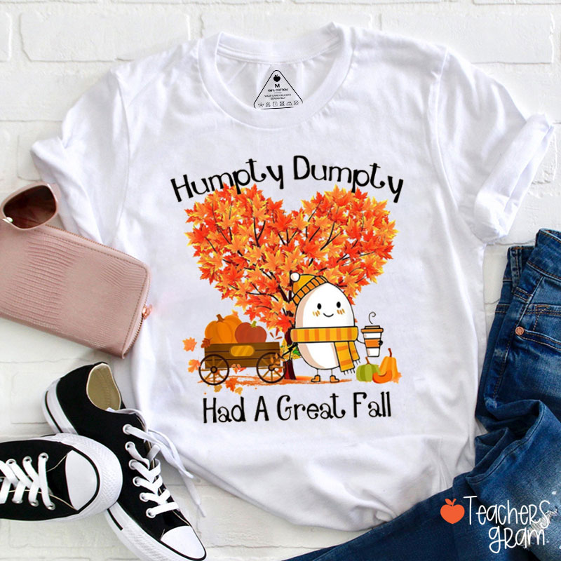 Love Maple Tree Humpty Dumpty Had A Great Fall Teacher T-Shirt