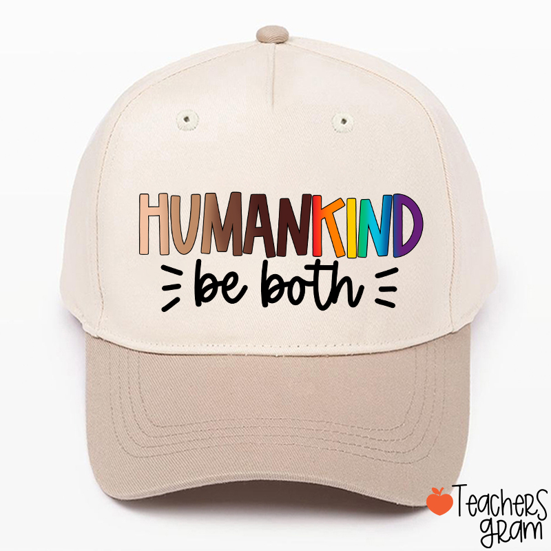 Human Kind Be Both Teacher Baseball Cap