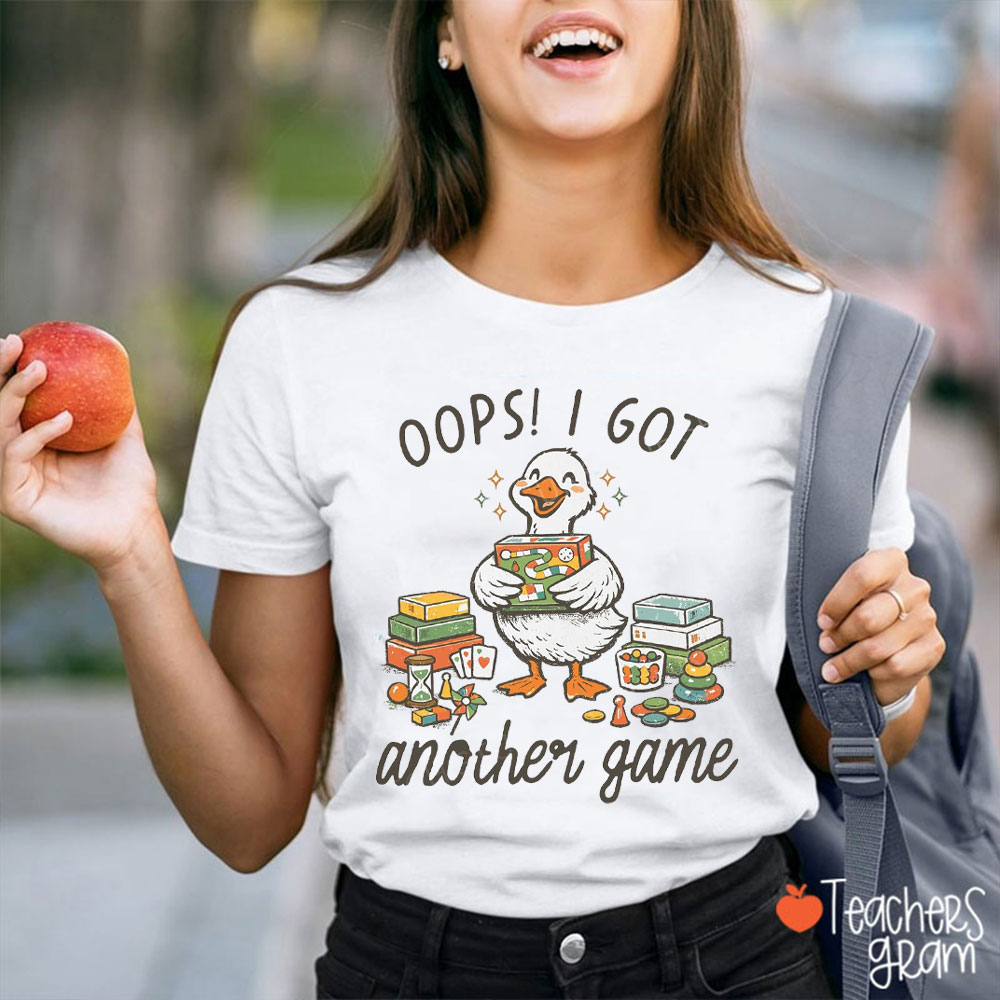 Oops I Got Another Game Teacher T-Shirt