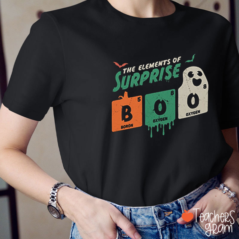 The Elements Of Surprise Boo Teacher T-Shirt