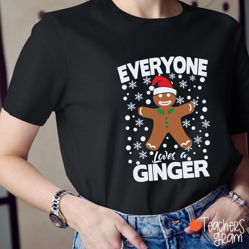 Everyone Loves A Ginger Teacher T-Shirt