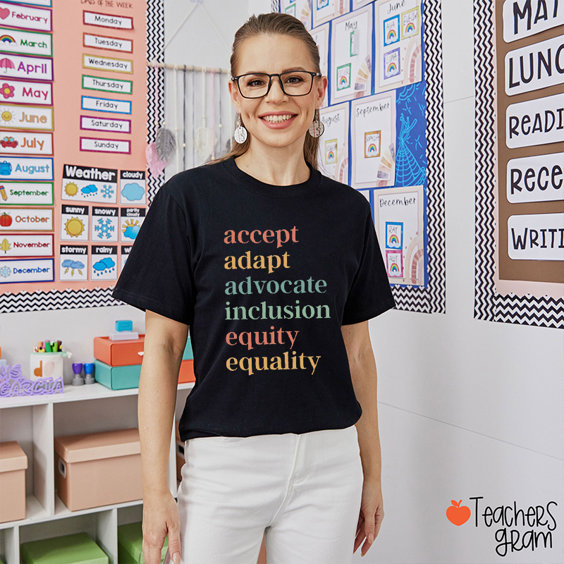 Accept Adapt Advocate Inclusion Equity Equality Teacher T-Shirt