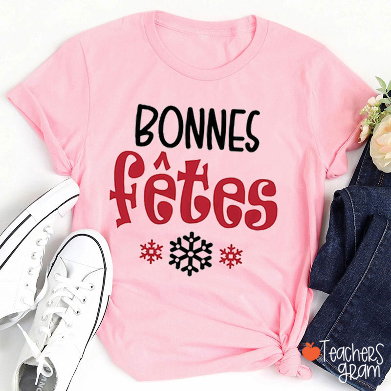 Bonnes Fêtes French Christmas Teacher T-Shirt