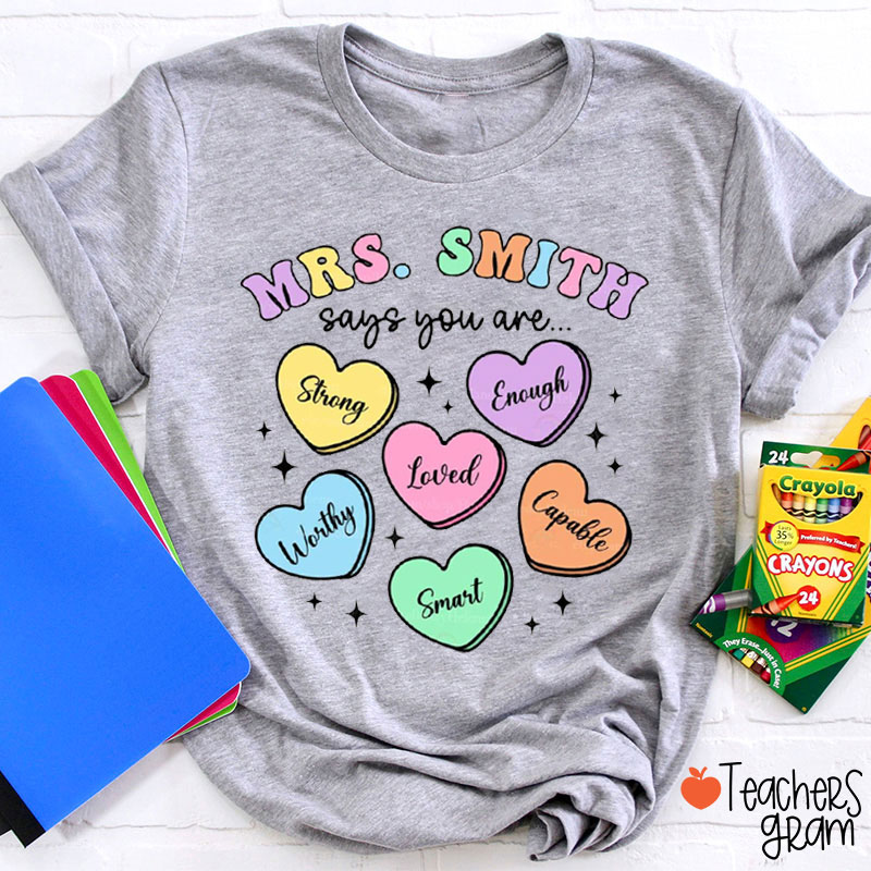 Personalized Name Your Teacher Says You Are Teacher T-Shirt