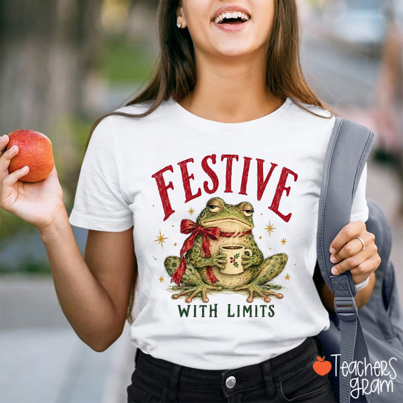 Festive With Limits Coffee Frog Teacher T-Shirt