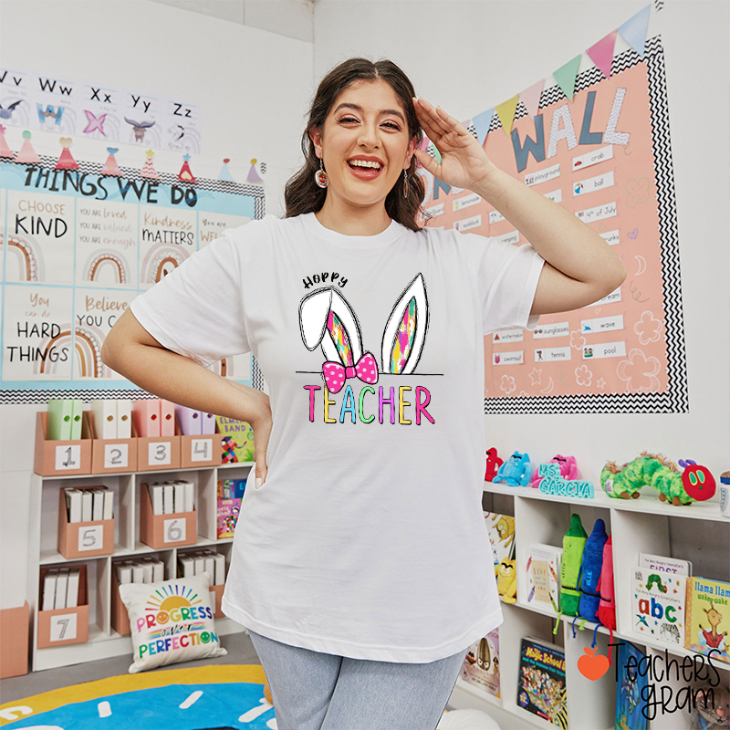 Happy Teacher Bunny Ears Teacher T-Shirt