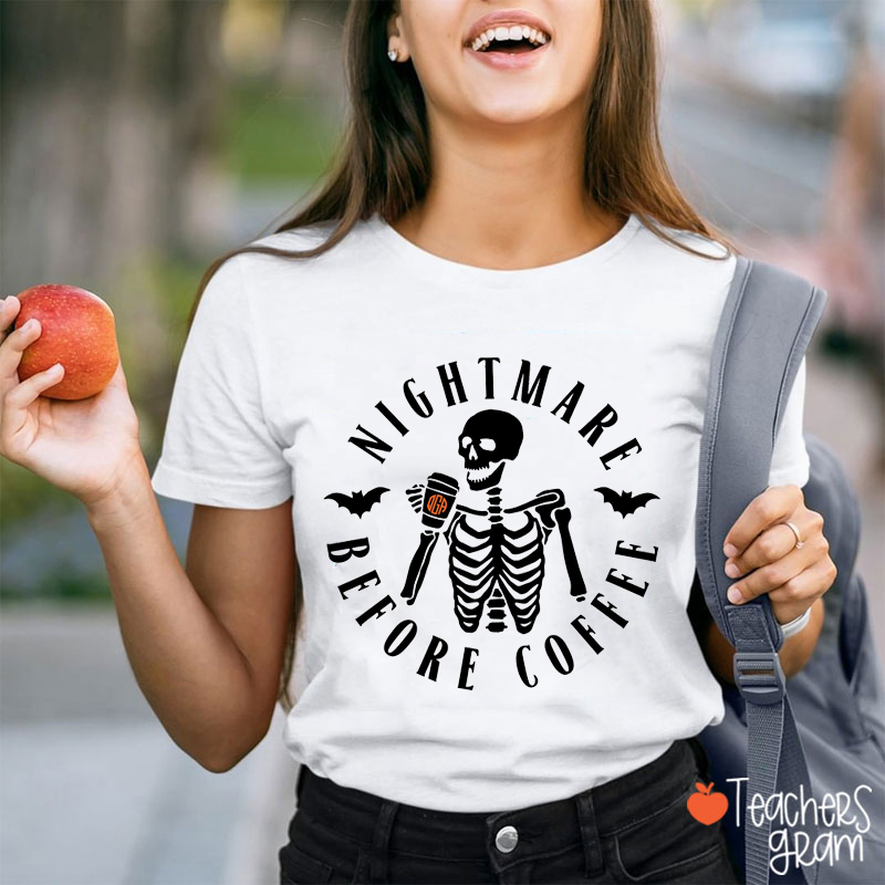 Nightmare Before Coffee Teacher T-Shirt