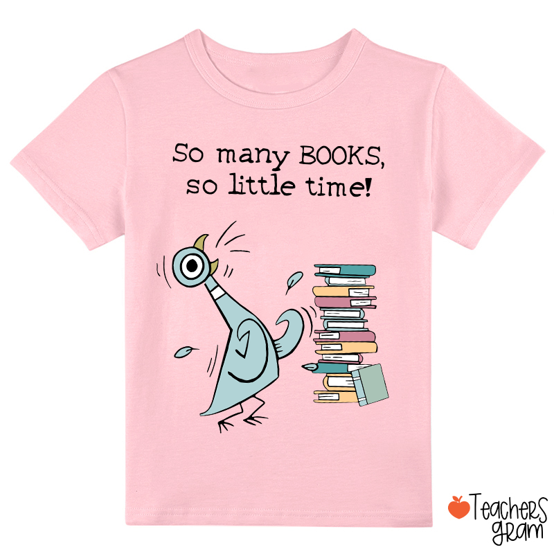 So Many Books So Little Time Class T-Shirt