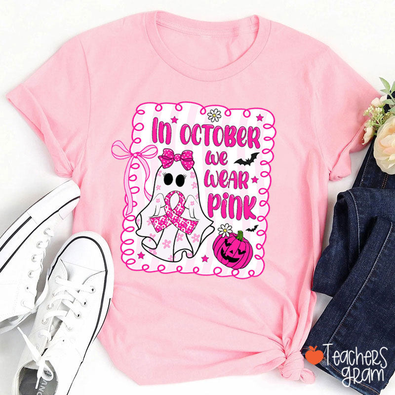 In October We Wear Pink Cute Ghost Teacher T-Shirt