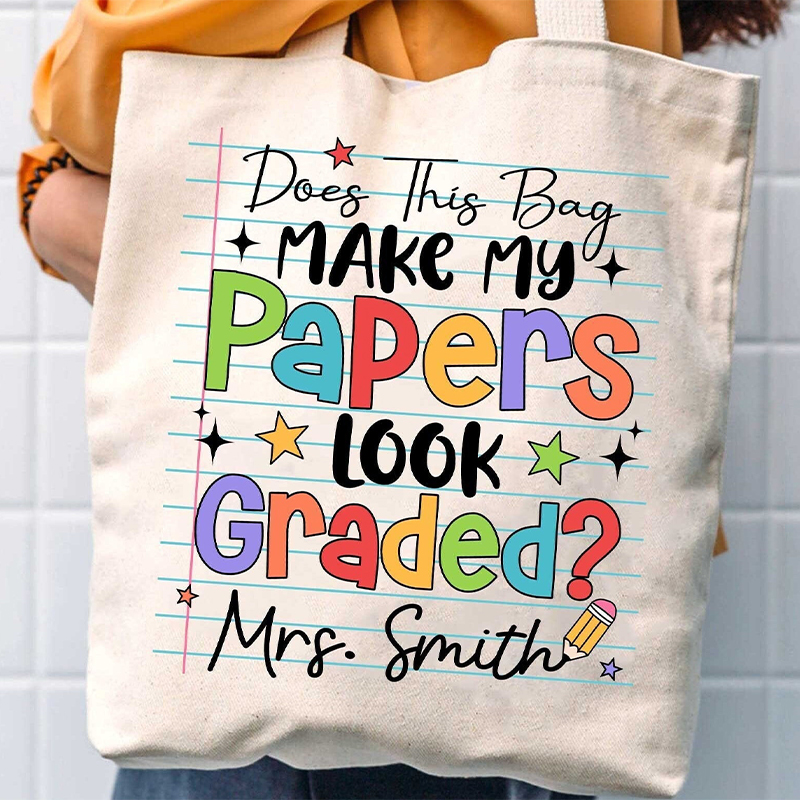 Personalized Does This Bag Make My Papers Look Grade Teacher Tote Bag