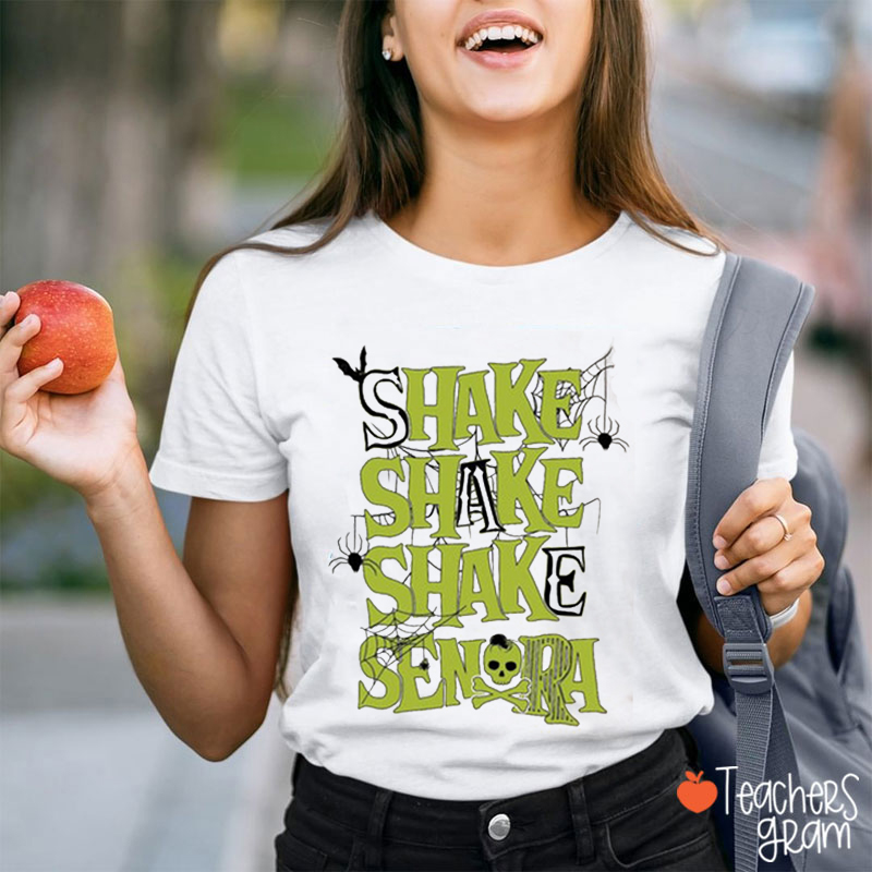 Shake Senora Halloween Teacher T-Shirt