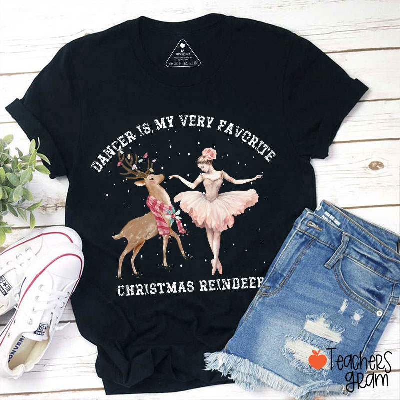 Dance Is My Very Favorite Christmas Reindeer Teacher T-Shirt