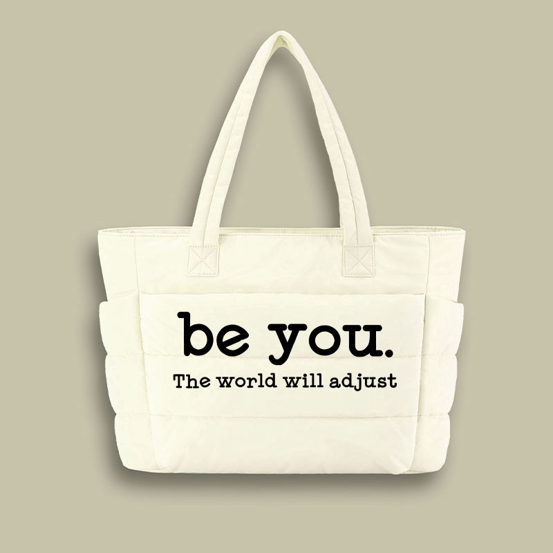 Be You The World Will Adjust Teacher Puffy Tote Bag