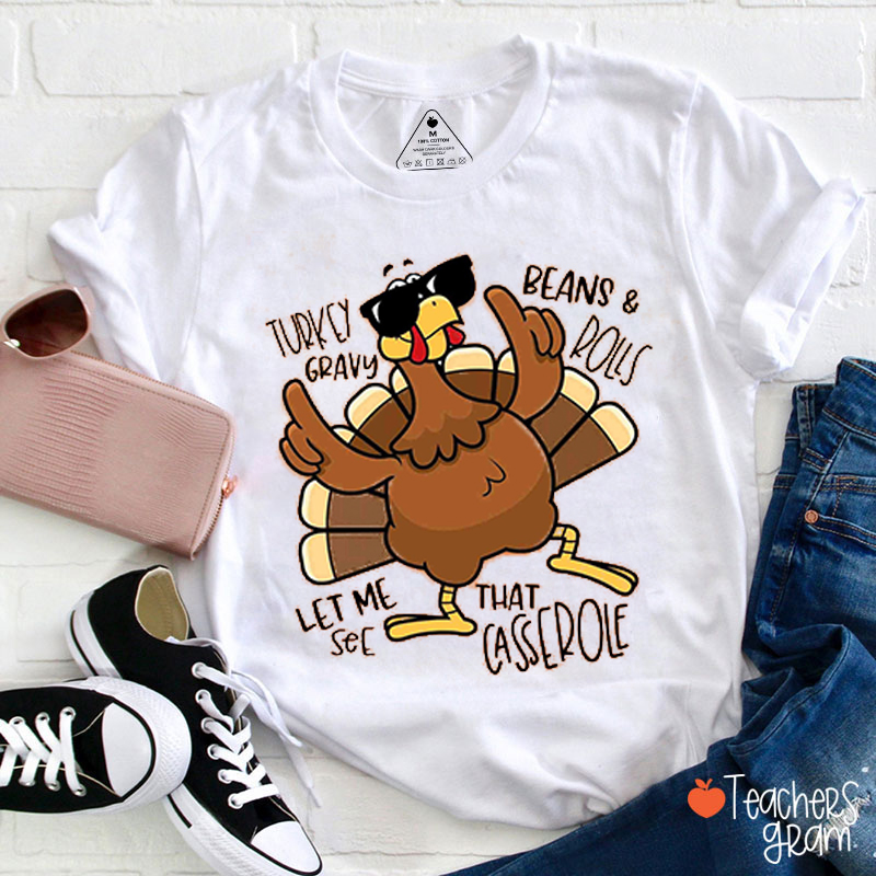 Turkey Gravy Beans Rolls Thanksgiving Teacher T-Shirt