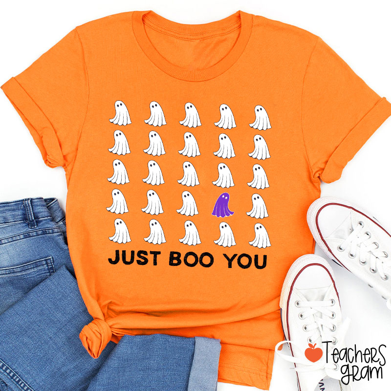 Just Boo You Teacher T-Shirt