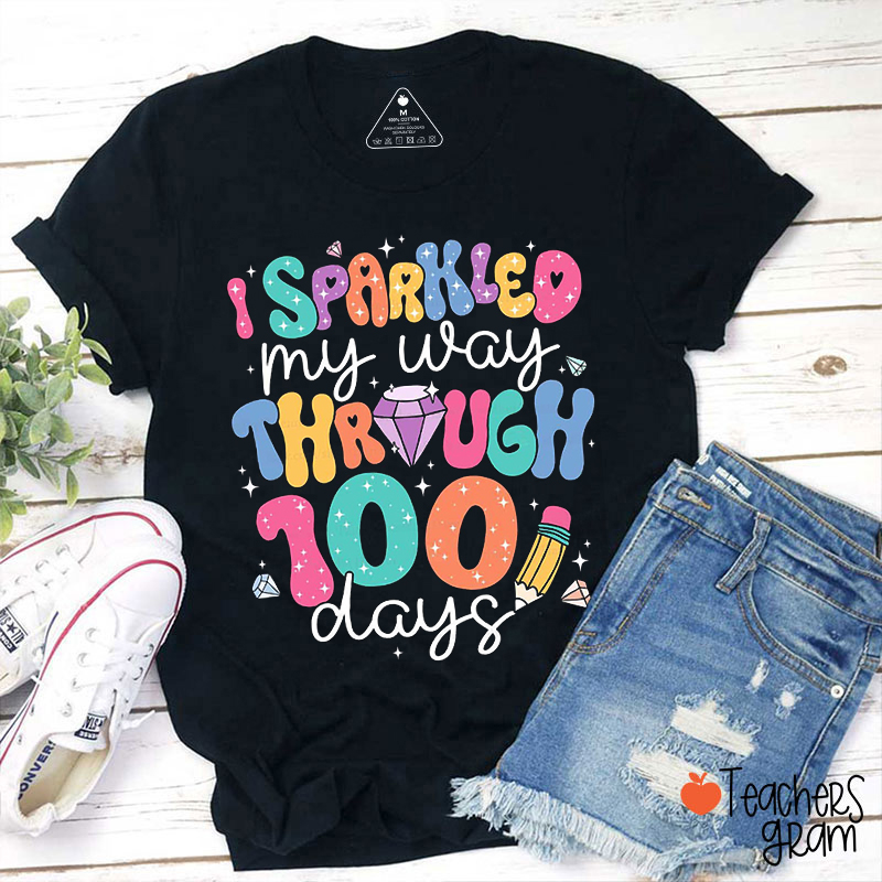 I Sparkled My Way Through 100 Days Teacher T-Shirt