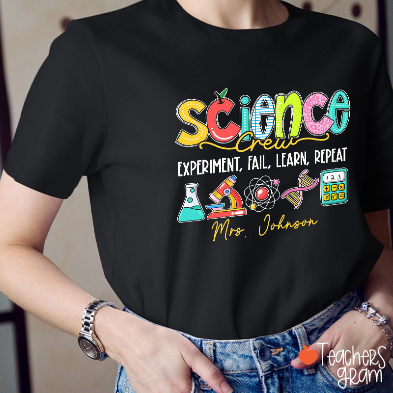 Personalized Name Science Experiment Fail Learn Repeat Teacher T-Shirt
