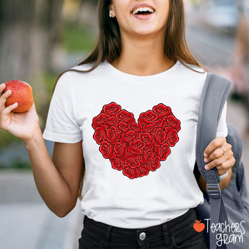 Rose Heart Valentine Teacher T-Shirt