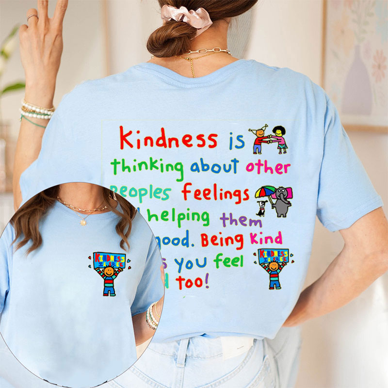 Kindness Is Free Teacher Two Sided T-Shirt