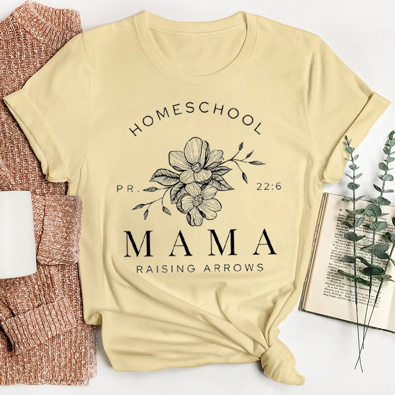 Homeschool Mama Raising Arrows Teacher T-Shirt