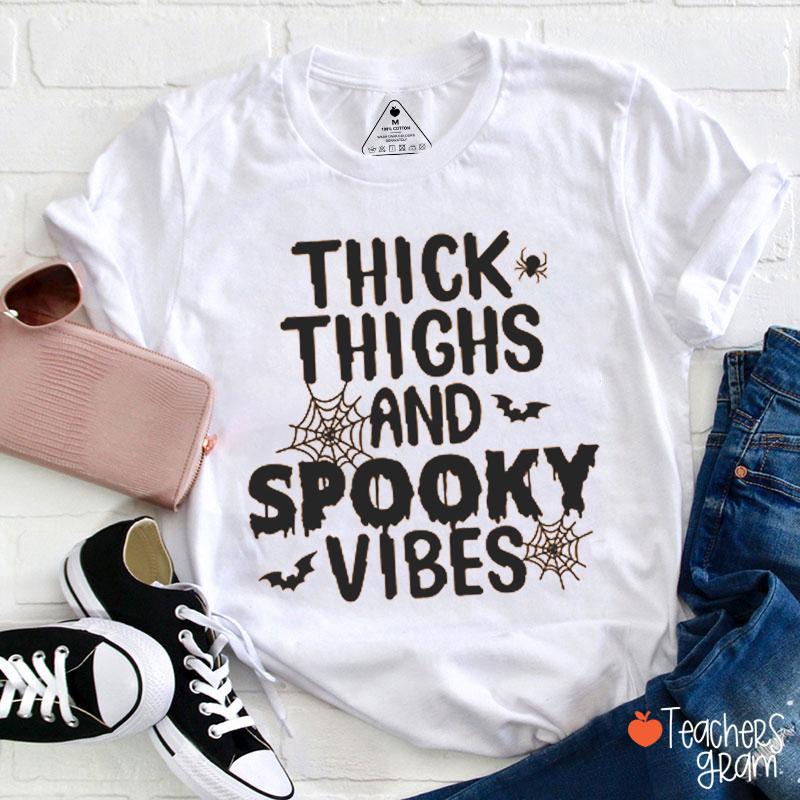 Thick Thighs And Spooky Vibes Teacher T-Shirt