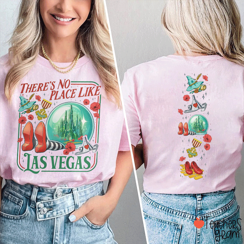 There Is No Place Like Las Vegas Teacher Two Sided T-Shirt