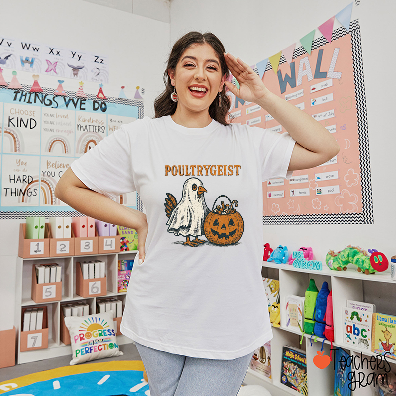 Poultrygeist Teacher T-Shirt