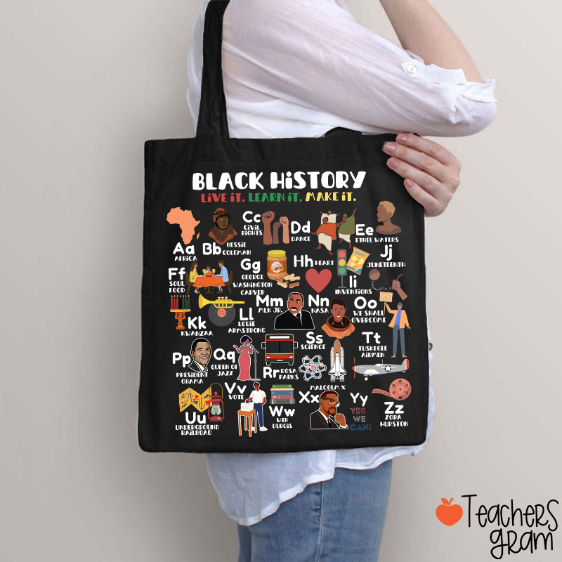 Black History Live It Learn It Teacher Tote Bag