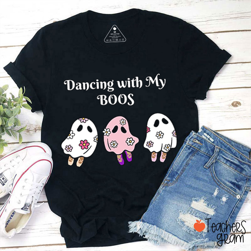 Dancing With My Boos Teacher T-Shirt