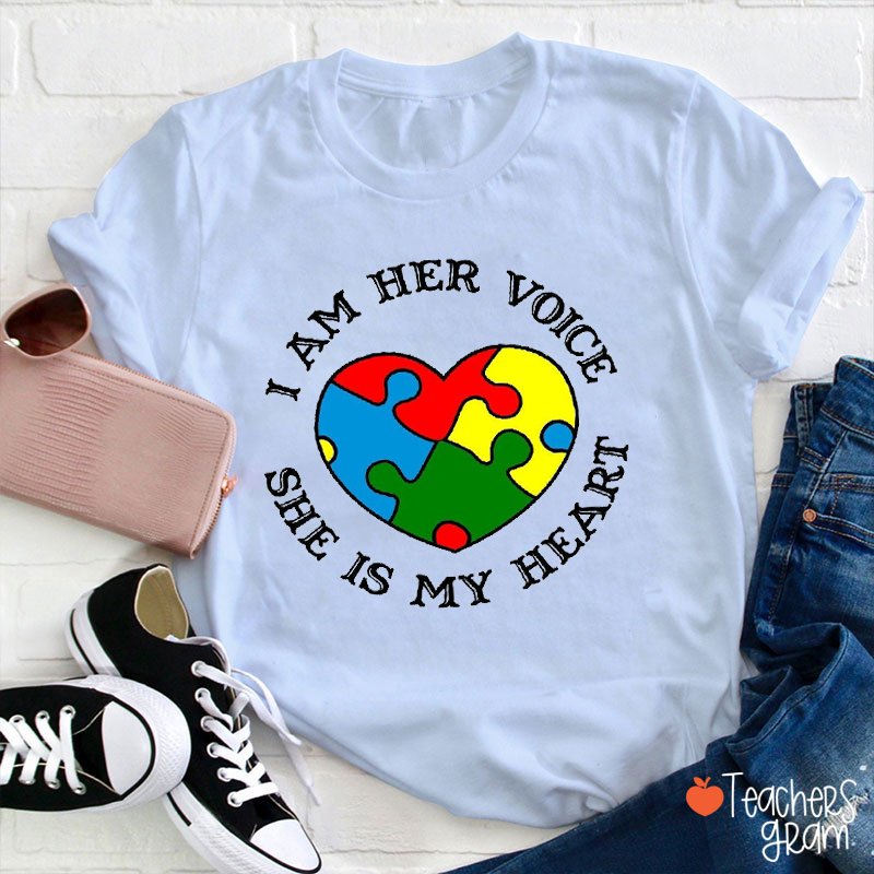 I Am Her Voice She Is My Heart Teacher T-Shirt
