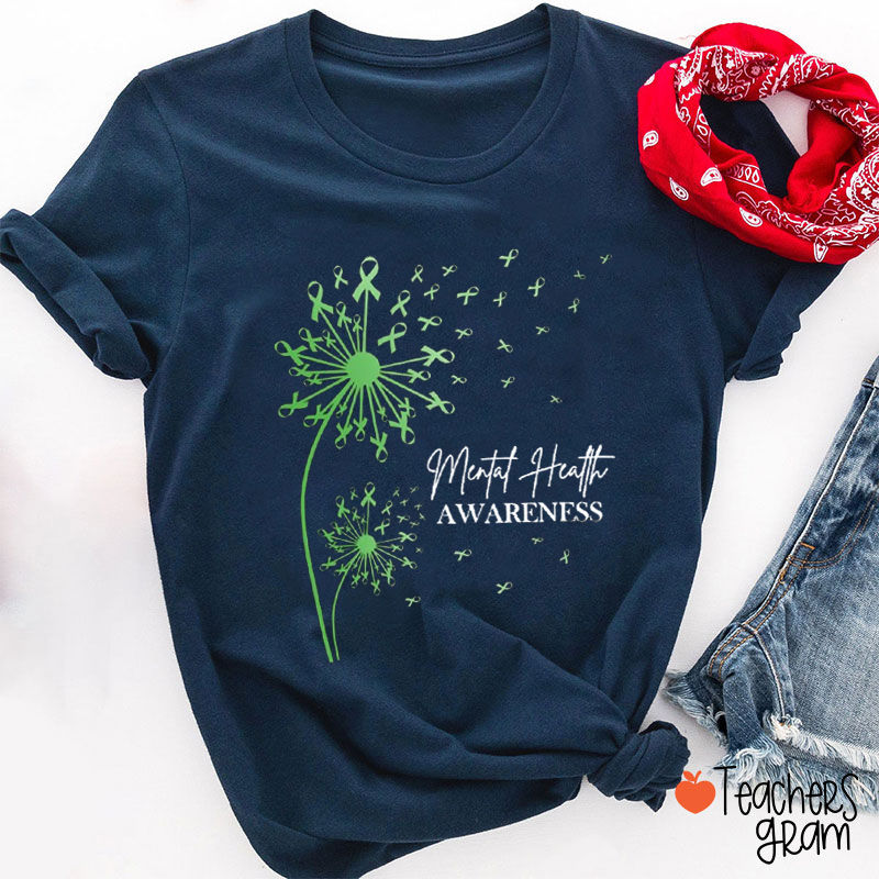 Mental Health Awareness Dandelion Teacher T-Shirt