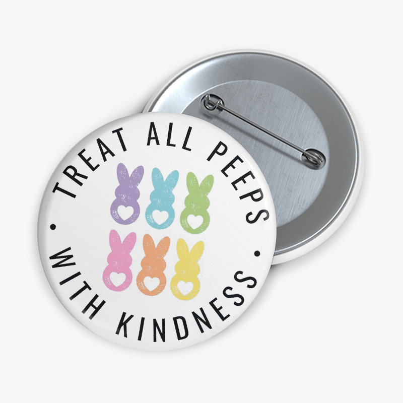 Personalized Treat All Peeps With Kindness Teacher Pinback Button