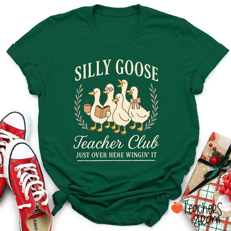 Just Over Here Wingin' It Silly Goose Teacher T-Shirt