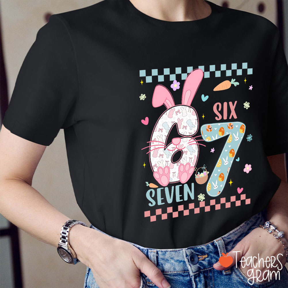 Six Seven Easter Vibes Teacher T-Shirt