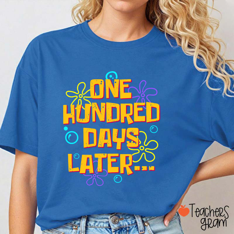 One Hundred Days Later Teacher T-Shirt