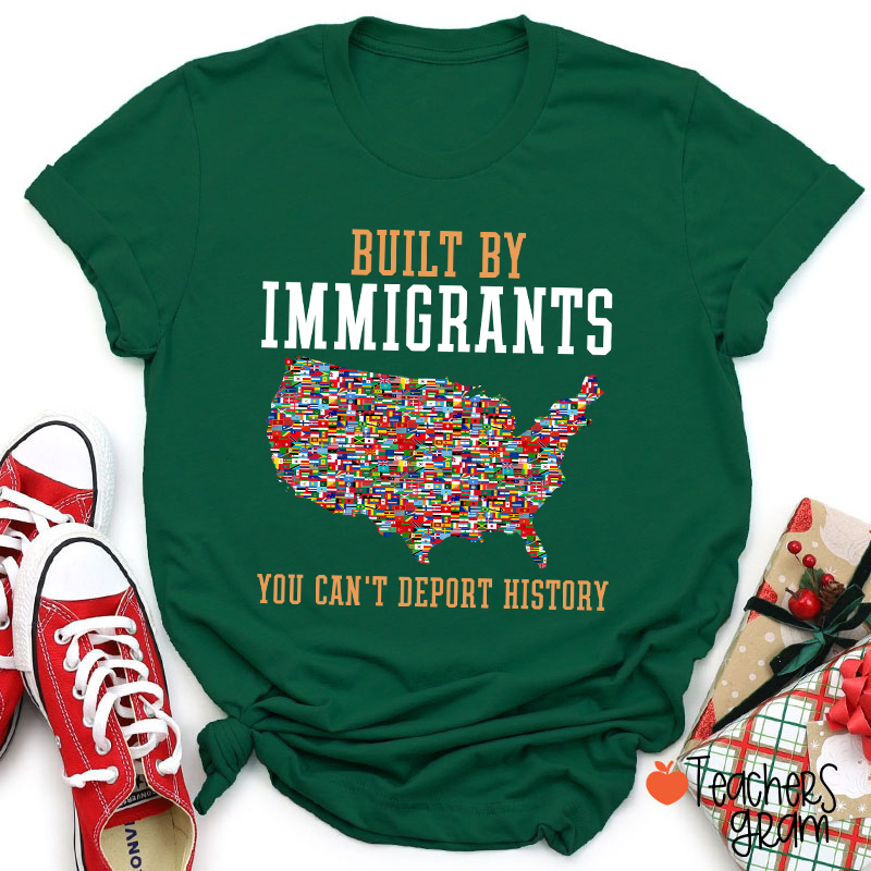 Built By Immigrants Teacher T-Shirt
