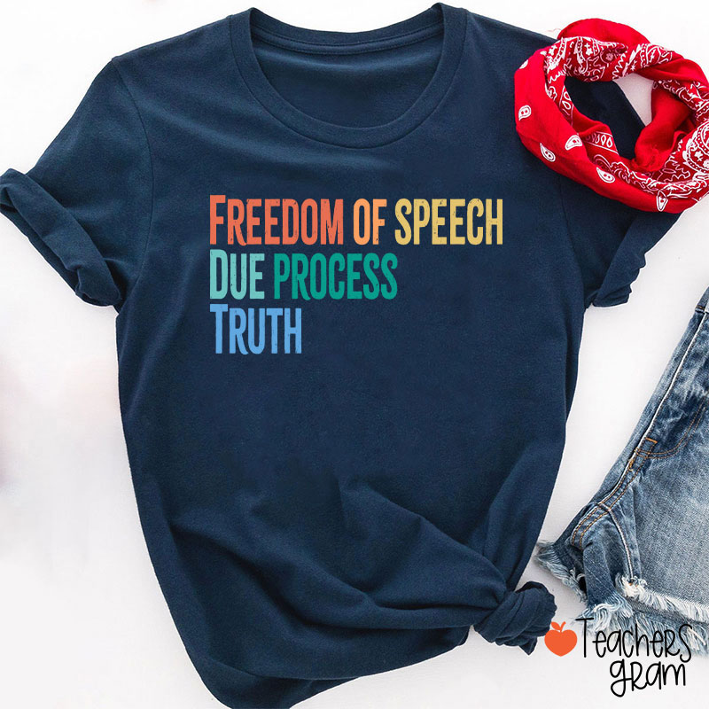 Freedom Of Speech Due Process Truth Teacher T-Shirt