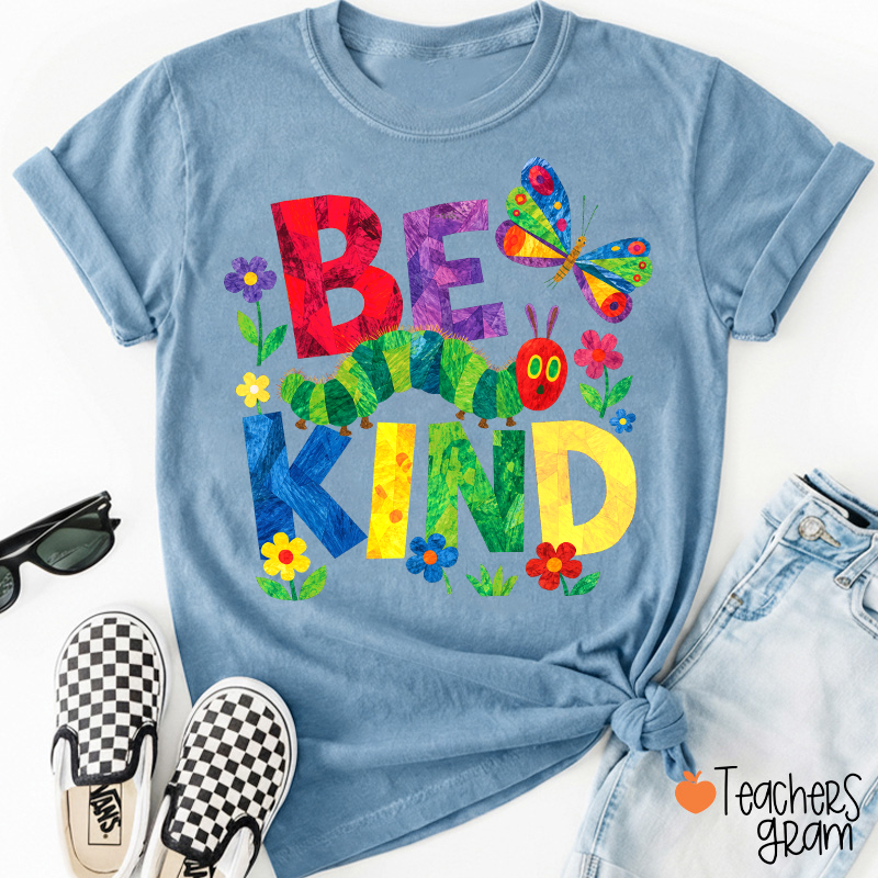 Be Kind Colorful Caterpillar Butterfly Floral Graphic Teacher T-Shirt