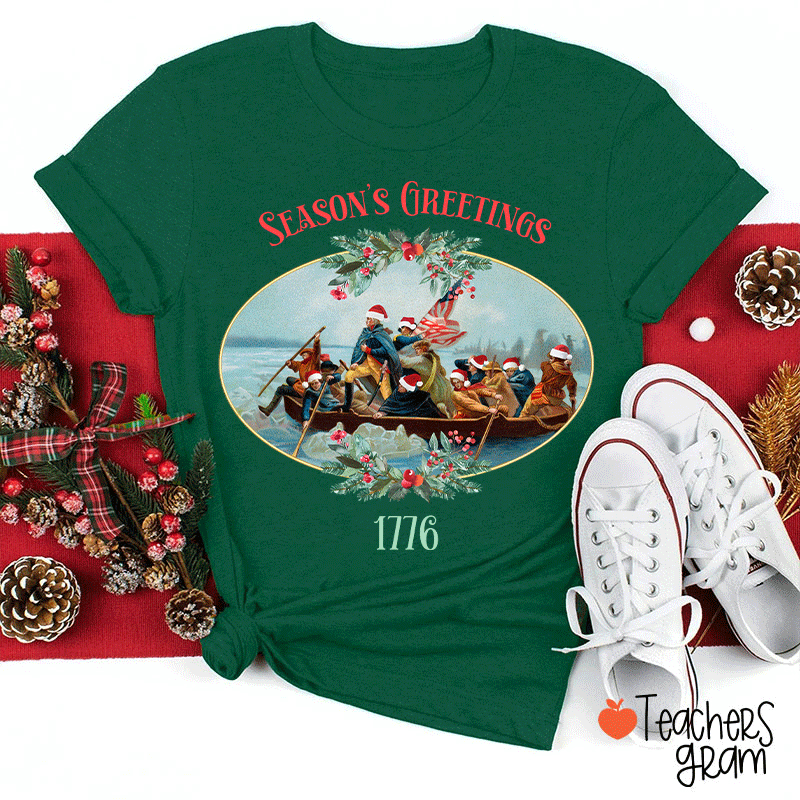 Season's Greetings 1776 Teacher T-Shirt