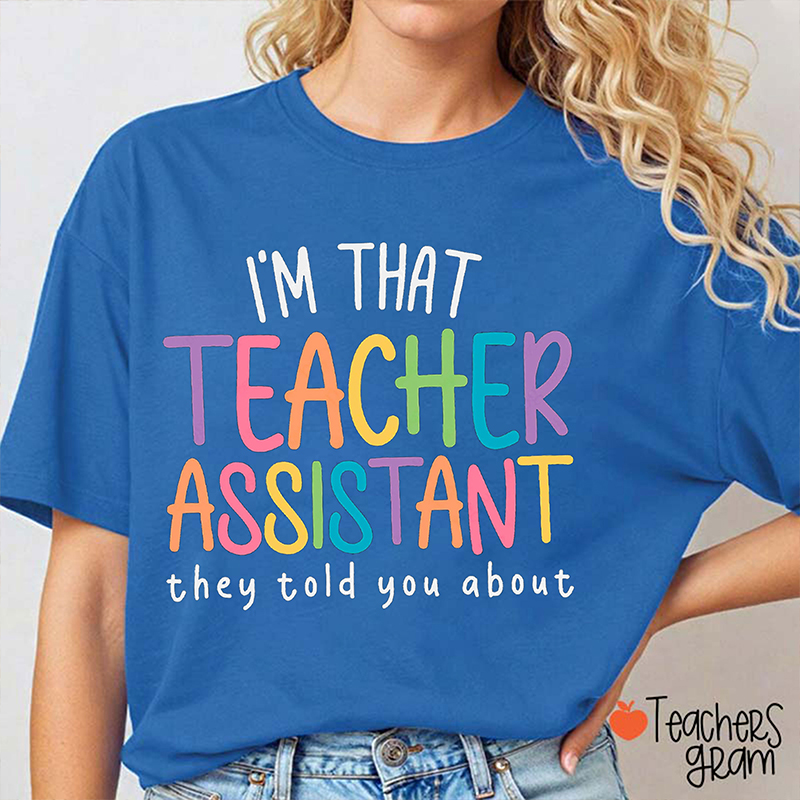 Personalized I'm That They Told You About Teacher T-Shirt