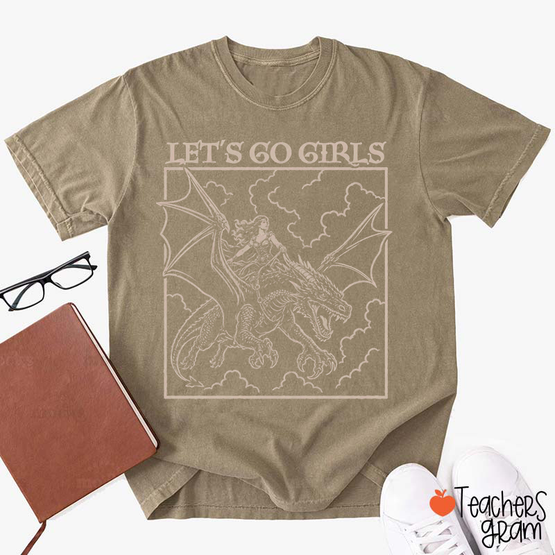 Let's Go Girls Woman Riding Dragon Fantasy Art Teacher T‑Shirt