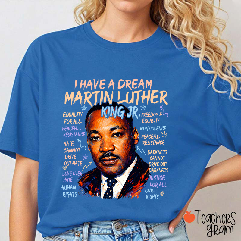 I Have A Dream Teacher T-Shirt
