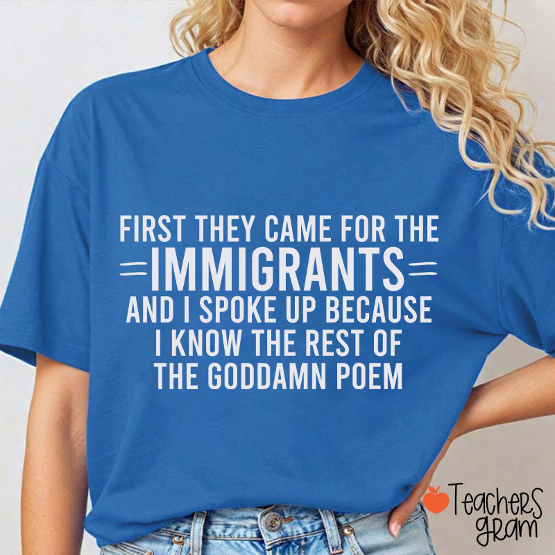 I Know The Rest Of The Poem Keep The Immigrants Teacher T-Shirt